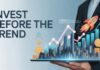 How to invest in trends before they’re even born invest before the trend
